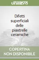 Promozione Difetti superficiali delle piastrelle ceramiche