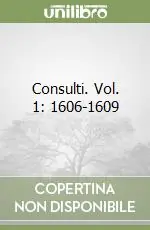 Ultime Pezzi Consulti. Vol. 1 1606-1609