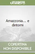 Affare Amazzonia... e dintorni