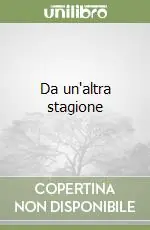 Da un‘altra stagione Solo Oggi