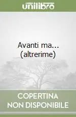 Avanti ma... (altrerime) A Buon Prezzo
