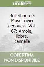 Solo Oggi Bollettino dei Musei civici genovesi. Vol. 67 Amole, libbre, cannelle