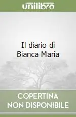Prezzo Basso Il diario di Bianca Maria