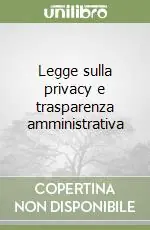 Consegna Rapida Legge sulla privacy e trasparenza amministrativa