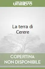 La terra di Cerere Must-Have