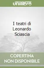 Offerta Limitata I teatri di Leonardo Sciascia