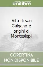 Scelto Dai Clienti Vita di san Galgano e origini di Montesiepi