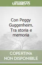 A Buon Prezzo Con Peggy Guggenheim. Tra storia e memoria