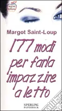 Centosettantasette modi per farla impazzire a letto Prezzo Scontato