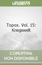 Economico Topos. Vol. 15 Kriegswelt
