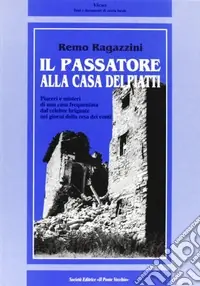 Il Passatore alla casa dei piatti Prezzo Conveniente