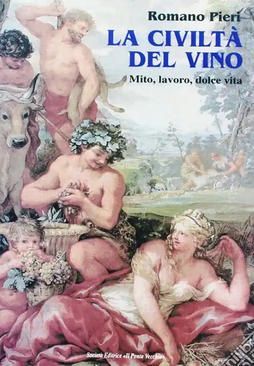 Ultimissimo Modello La civiltà del vino. Mito, lavoro, dolce vita