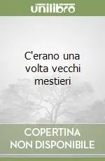 Pagamento Sicuro C‘erano una volta vecchi mestieri