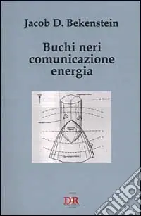 Buchi neri, comunicazione, energia Non Perdere
