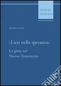 Lieti nella speranza. La gioia nel Nuovo Testamento Spedito Oggi