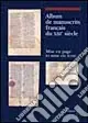 Album de manuscrits francais du XIII/e siècle. Mise en page et mise en texte Offerta Speciale