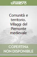 Saldi Comunità e territorio. Villaggi del Piemonte medievale