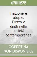 Finzione e utopie. Diritto e diritti nella società contemporanea Popolare