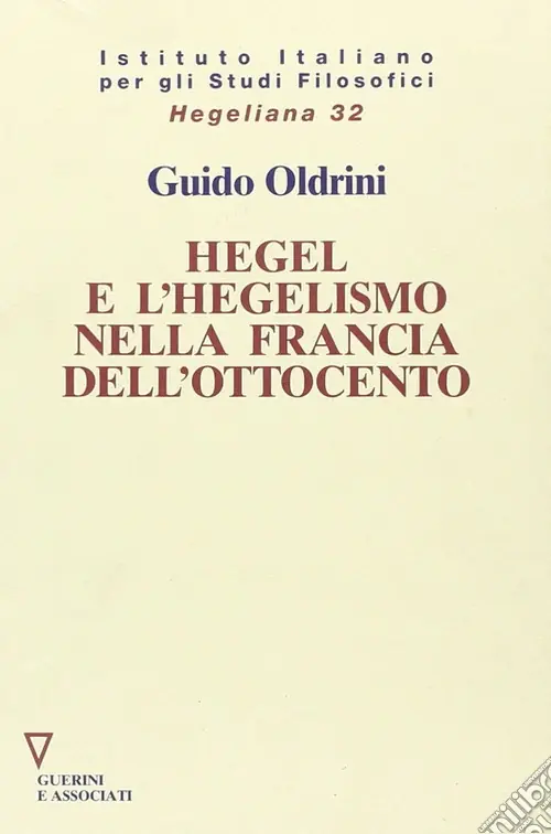 Consegna Rapida Hegel e l‘hegelismo nella Francia dell‘Ottocento