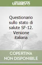 Questionario sullo stato di salute SF-12. Versione italiana Saldi