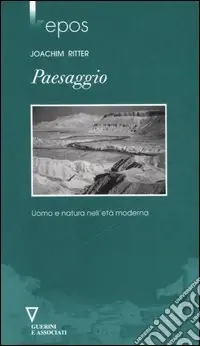 Paesaggio. Uomo e natura nell‘età moderna Prezzo Ridotto