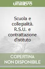 Vendita Finale Scuola e collegialità. R.S.U. e contrattazione d‘istituto
