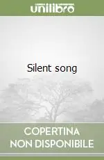 Silent song Occasione Imperdibile