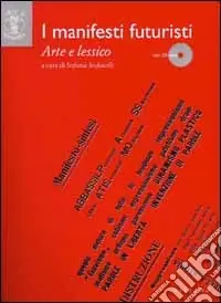 Economico I manifesti futuristi. Arte e lessico. Ediz. illustrata
