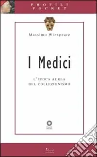 Saldi I Medici. L‘epoca aurea del collezionismo. Ediz. illustrata