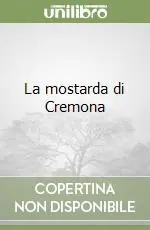 La mostarda di Cremona Affare