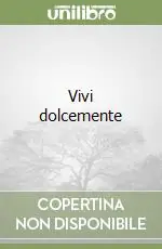 Vivi dolcemente Occasione