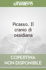 Picasso. Il cranio di ossidiana Compra Oggi Stesso