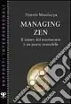 Offerta Lampo Managing zen. Il centro del movimento è un punto immobile