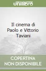 Offerta Limitata Il cinema di Paolo e Vittorio Taviani