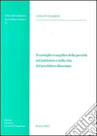 Il consiglio evangelico della povertà nel ministero e nella vita del presbitero diocesano Bestseller