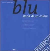Compra Adesso Blu. Storia di un colore
