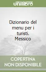 Dizionario del menu per i turisti. Messico Nuova Collezione