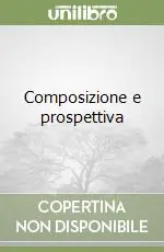 Super Prezzo Composizione e prospettiva