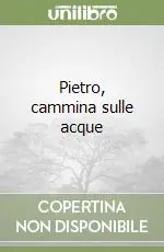 Esclusivo Pietro, cammina sulle acque