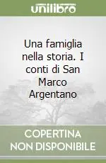 Vendita Finale Una famiglia nella storia. I conti di San Marco Argentano