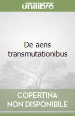 De aeris transmutationibus Compra Adesso