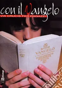 Sconto Con il vangelo in mano. Via crucis per ragazzi