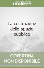 La costruzione dello spazio pubblico Esclusivo