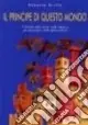 Bestseller Il principe di questo mondo. Il diavolo nella storia, nelle religioni, nei documenti, nelle testimonianze