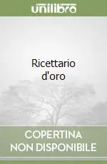 Ricettario d‘oro Spedito Oggi