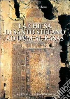 La Chiesa di Santo Stefano a Umm al-Rasas ed il «problema iconofobico» Promozione Esclusiva