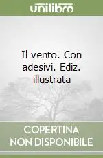 Offerta Il vento. Con adesivi. Ediz. illustrata