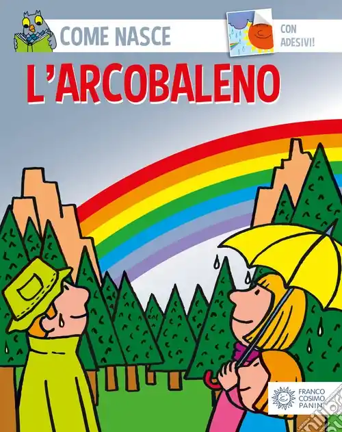 L‘arcobaleno. Con adesivi Promozione Esclusiva
