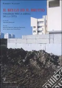 Ultima Occasione Il bello del brutto. Strategie per la difesa della città