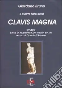 Prezzo Conveniente Il quarto libro della Clavis Magna, ovvero l‘arte di inventare con trenta statue